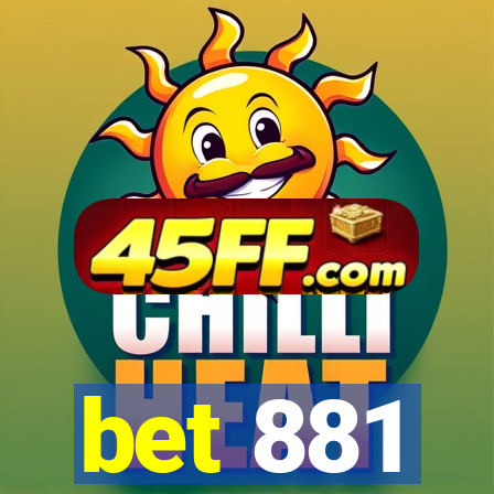 bet 881